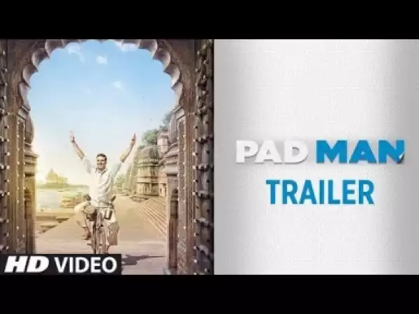 Video: PADMAN Official Trailer | Akshay Kumar | Sonam Kapoor | Radhika Apte | 26th Jan 2018